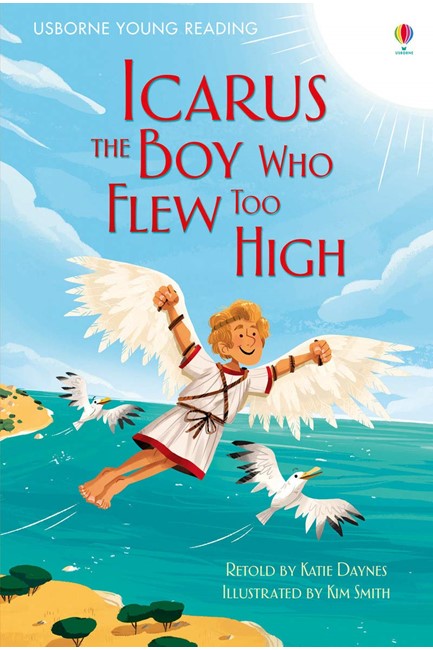 ICARUS THE BOY WHO FLEW TOO HIGH-YOUNG READING 1 HB