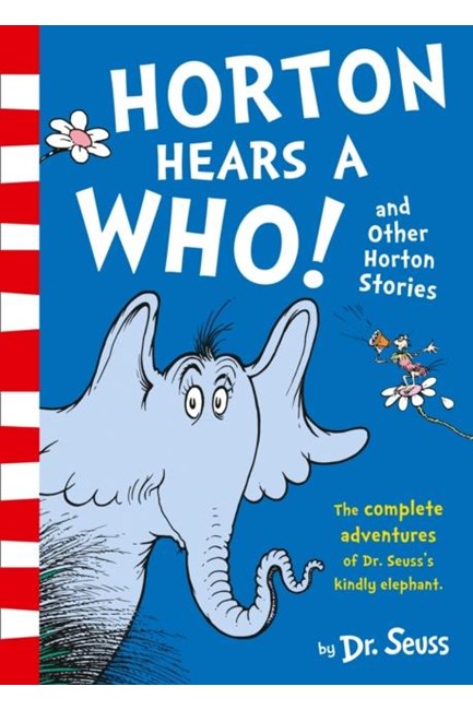 HORTON HEARS A WHO AND OTHER HORTON STORIES