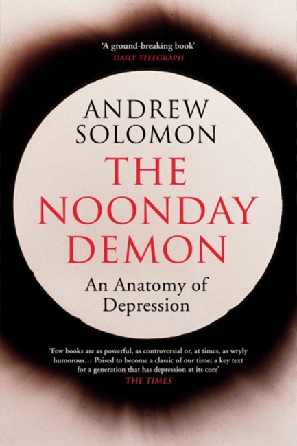 THE NOONDAY DEMON-AN ANATOMY OF DEPRESSION TPB