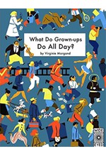 WHAT DO GROWN UPS DO ALL DAY HB