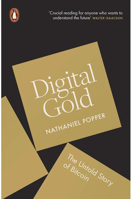 DIGITAL GOLD-THE UNTOLD STORY OF BITCOIN PB