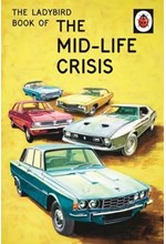 THE LADYBIRD BOOK OF THE  MID-LIFE CRISIS HB