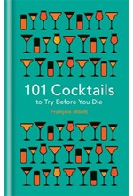 101 COCKTAILS TO TRY BEFORE YOU DIE HB