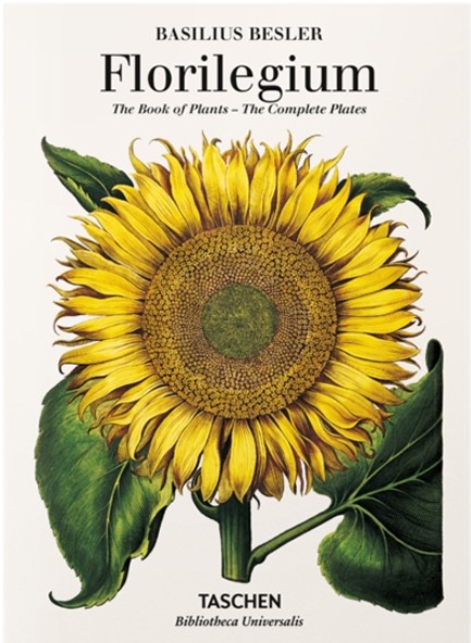 BASILIUS BESLER'S FLORILEGIUM : THE BOOK OF PLANTS