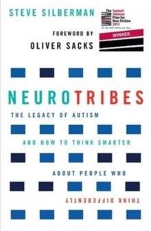 NEUROTRIBES-THE LEGACY OF AUTISM AND HOW TO THINK SMARTER ABOUT PEOPLE WHO THINK DIFFERENTLY