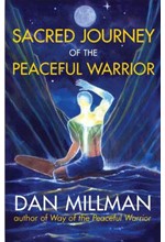 SACRED JOURNEY OF THE PEACEFUL WARRIOR