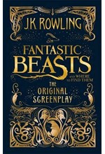 FANTASTIC BEASTS AND WHERE TO FIND THEM : THE ORIGINAL SCREENPLAY