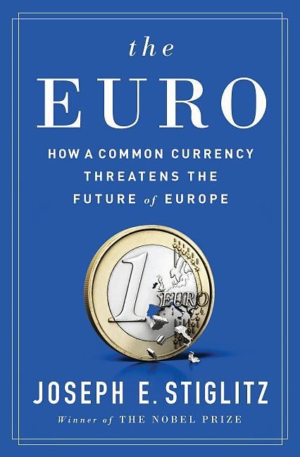 THE EURO- HOW A COMMON CURRENCY THREATENS THE FUTURE OF EUROPE