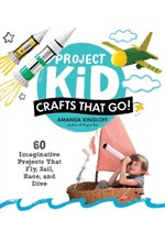 PROJECT KID CRAFTS THAT GO