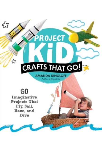 PROJECT KID CRAFTS THAT GO