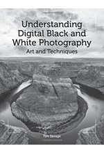 UNDERSTANDING DIGITAL BLACK AND WHITE PHOTOGRAPHY