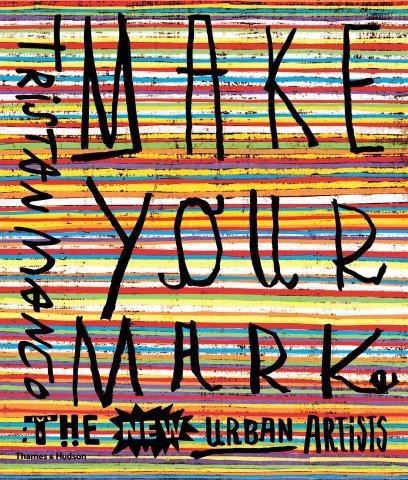 MARK YOUR MARK-THE NEW URBAN ARITSTS