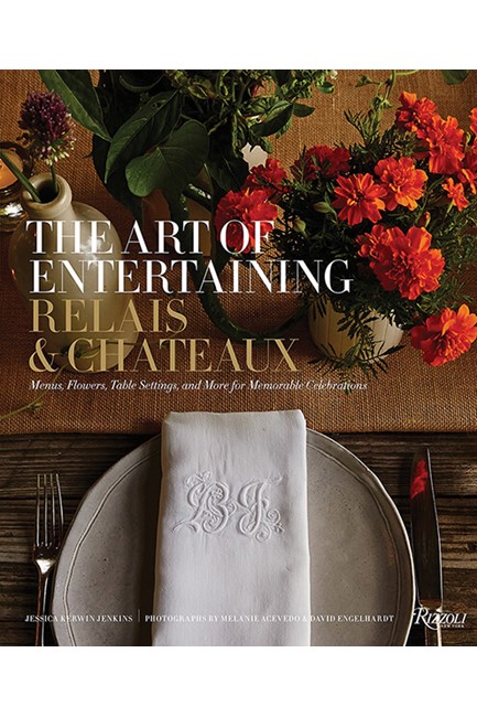 THE ART OF ENTERTAINING RELAIS AND CHATEAUX