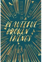 BEAUTIFUL BROKEN THINGS