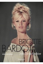 BRIGITTE BARDOT: MY LIFE IN FASHION