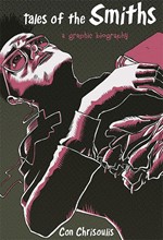 TALES OF THE SMITHS A GRAPHIC BIOGRAPHY