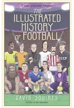 THE ILLUSTRATED HISTORY OF FOOTBALL