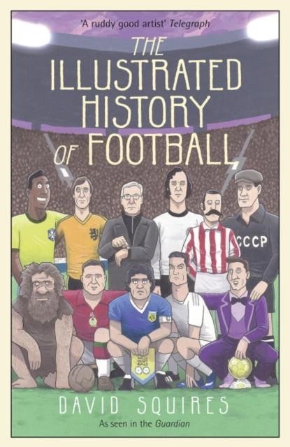 THE ILLUSTRATED HISTORY OF FOOTBALL