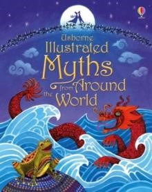 ILLUSTRATED MYTHS FROM AROUND THE WORLD HB