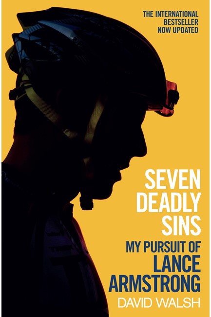 SEVEN DEADLY SINS -MY PURSUIT OF LANCE ARMSTRONG