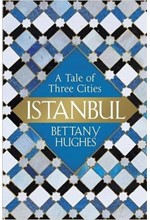 ISTANBUL -A TALE OF THREE CITIES