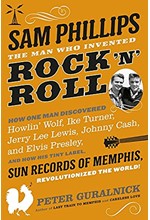 SAM PHILLIPS-THE MAN WHO INVENTED ROCK 'N' ROLL