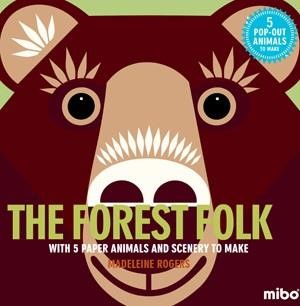 THE FOREST FOLK : WITH 5 PAPER ANIMALS AND SCENERY TO MAKE