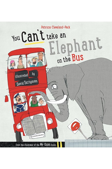 YOU CAN'T TAKE AN ELEPHANT ON THE BUS PB