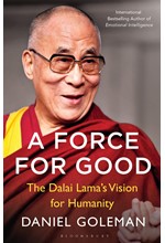 A FORCE FOR GOOD-THE DALAI LAMA'S VISION FOR OUR WORLD