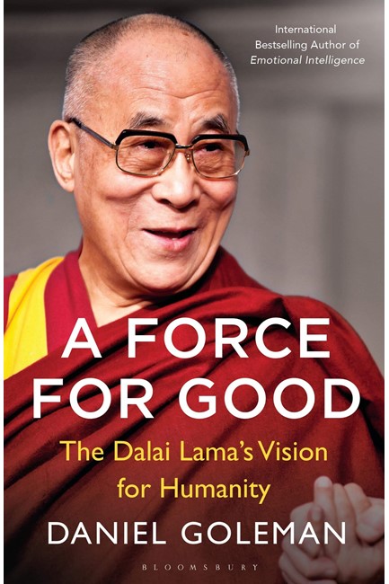 A FORCE FOR GOOD-THE DALAI LAMA'S VISION FOR OUR WORLD