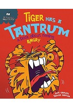 TIGER HAS A TANTRUM-A BOOK ABOUT FEELING ANGRY