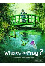 WHERE IS THE FROG?- A CHILDREN'S BOOK INSPIRED BY CLAUDE MONET