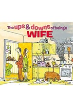 THE UPS & DOWNS OF BEING A WIFE