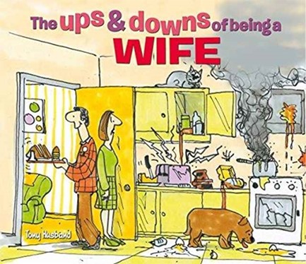 THE UPS & DOWNS OF BEING A WIFE