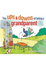 THE UPS & DOWNS OF BEING A GRANDPARENT