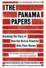 THE PANAMA PAPERS : BREAKING THE STORY OF HOW THE RICH AND POWERFUL HIDE THEIR MONEY