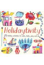 HOLIDAYTIVITY- 25 HOLIDAY ACTIVITIES TO MAKE, BAKE, PLAY AND DO