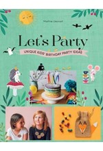 LET'S PARTY : UNIQUE KIDS' BIRTHDAY PARTY IDEAS