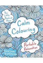 THE LITTLE BOOK OF MORE CALM COLOURING