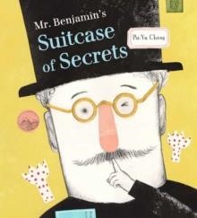 MR.BENJAMIN'S SUITCASE OF SECRETS HB