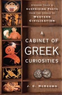 A CABINET OF GREEK CURIOSITIES HB