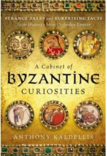 A CABINET OF BYZANTINE CURIOSITIES HB