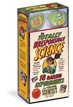 THE TOTALLY IRRESPONSIBLE SCIENCE KIT