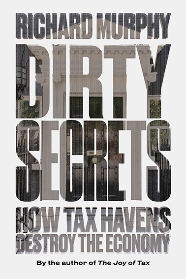 DIRTY SECRETS-WHAT TO DO ABOUT TAX HAVENS PB