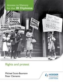 ACCESS TO HISTORY FOR THE IB DIPLOMA: RIGHTS AND PROTEST