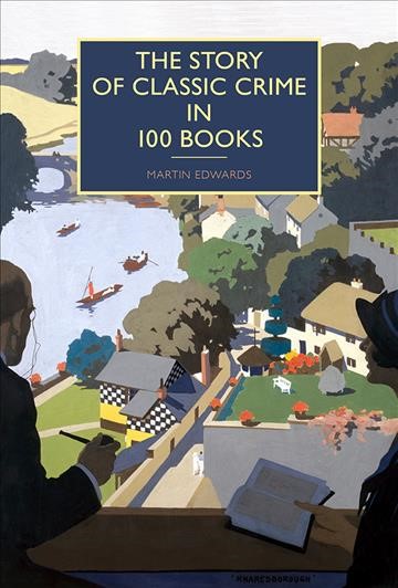 THE STORY OF CLASSIC CRIME IN 100 BOOKS HB