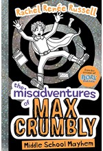 THE MISADVENTURES OF MAX CRUMBLY 2 : MIDDLE SCHOOL MAYHEM