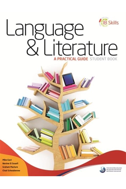 IB SKILLS: LANGUAGE AND LITERATURE - A PRACTICAL GUIDE