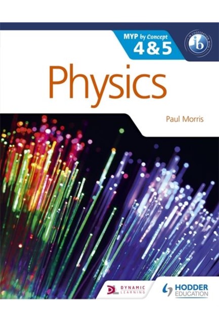 PHYSICS FOR THE IB MYP 4 & 5 : BY CONCEPT