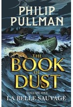 LA BELLE SAUVAGE: THE BOOK OF DUST VOLUME ONE HB